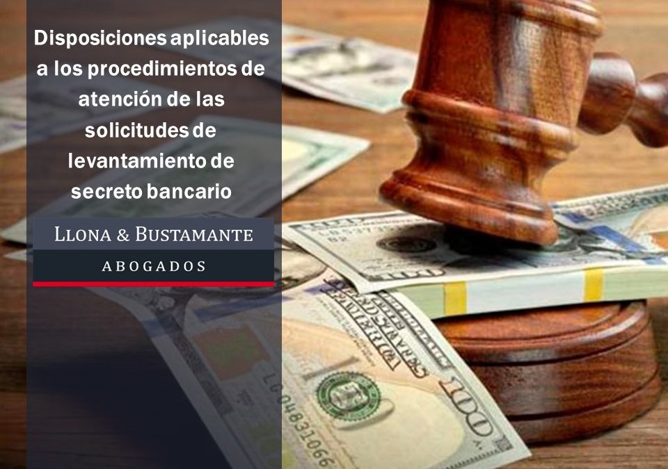 Disposiciones aplicables a los procedimientos de atención de las solicitudes de levantamiento de secreto bancario