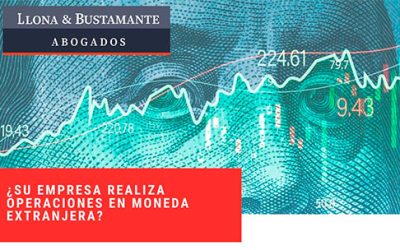 ¿Su empresa realiza operaciones en moneda extranjera? Consideraciones tributarias a tener en cuenta.