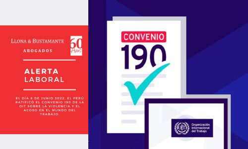Alerta Laboral 007-2023, 8 de junio 2022, el Perú ratificó el convenio 190 de la OIT sobre la violencia y el acoso en el mundo del trabajo