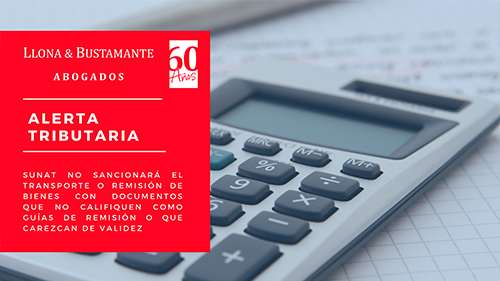 Alerta Tributaria – 005-2023 – SUNAT no sancionará el transporte o remisión de bienes con documentos que no califiquen como guías de remisión o que carezcan de validez.