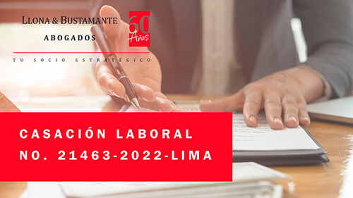 Casación Laboral Nro. 21463-2022 – Lima