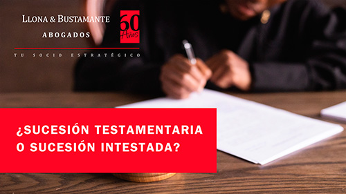 ¿Sucesión testamentaria o sucesión intestada?