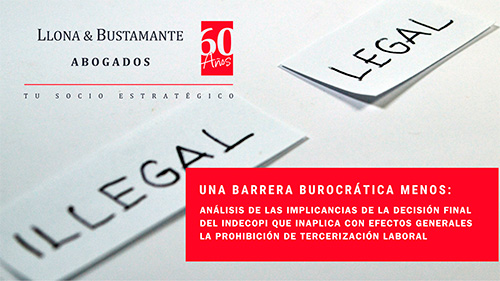 Una barrera burocrática menos: Análisis de las implicancias de la decisión final del INDECOPI que inaplica con efectos generales la prohibición de tercerización laboral