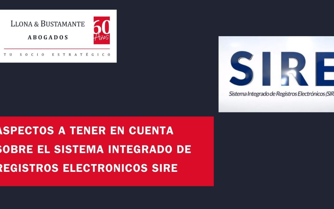 Aspectos a tener en cuenta sobre el Sistema Integrado de Registros Electrónicos SIRE