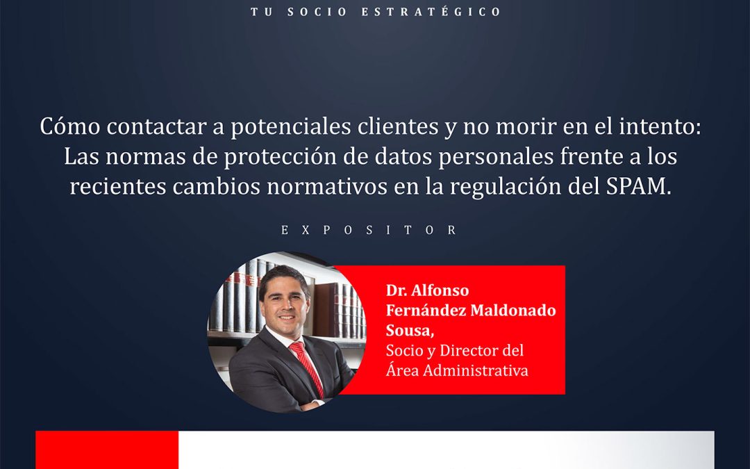 «Cómo contactar a potenciales clientes y no morir en el intento: Las  normas de protección de datos personales frente a los recientes cambios  normativos en la regulación del SPAM”