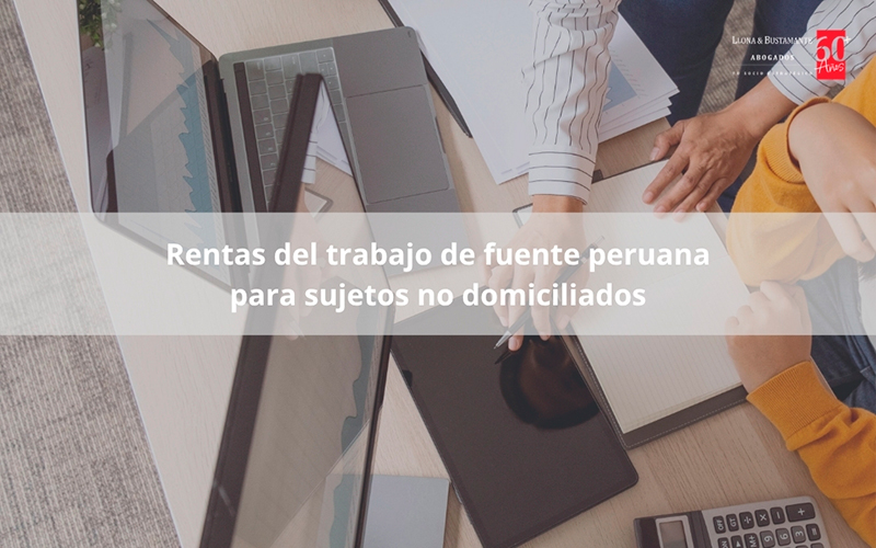 Rentas del trabajo de fuente peruana para sujetos no domiciliados